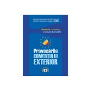 Provocarile comertului exterior. Romania–tara membra a Uniunii Europene