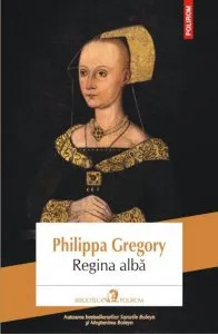 Regina alba. Editia 2014 de Philippa Gregory