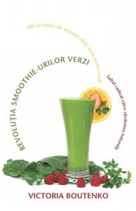 Revolutia smoothie-urilor verzi