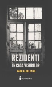 Rezidenti in Casa Visurilor