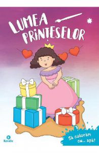 Sa coloram cu apa: Lumea printeselor