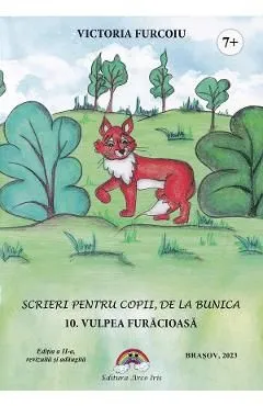 Scrieri pentru copii de la bunica Vol.10: Vulpea furaciosa