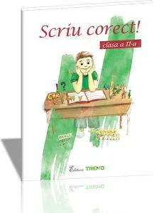 Scriu corect! Clasa a II-a de Gabriela Chiorean