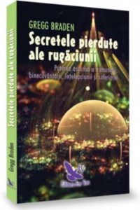 Secretele pierdute ale rugaciunii