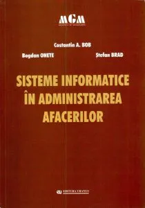 Sisteme informatice in administrarea afacerilor de Constantin A. Bob