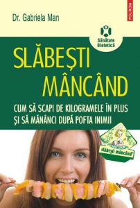 Slabesti mincind. Cum sa scapi de kilogramele in plus si sa maninci dupa pofta inimii