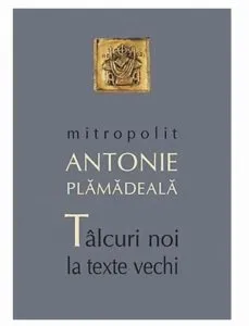 Talcuri noi la texte vechi de Antonie Plamadeala