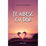 Te iubesc cu dor