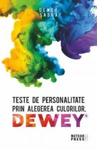 Teste de personalitate prin alegerea culorilor Dewey de Dewey Sadka