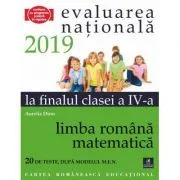 Teste pentru Evaluarea Nationala la finalul clasei a 4-a. Limba romana. Matematica. 20 de teste dupa modelul M. E. N. de Aurelia Dinu