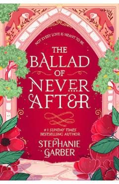 The Ballad of Never After. Once Upon a Broken Heart #2
