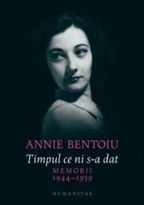 Timpul ce ni s-a dat. Memorii, 1944 - 1959