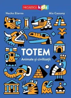 TOTEM. Animale şi civilizaţii de Mia Cassany