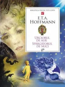 Urciorul de aur. Spargatorul de nuci de E.T.A. Hoffman
