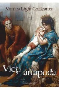 Vieti anapoda de Monica Ligia Corleanca