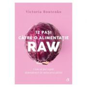 12 pasi catre o alimentatie raw. Cum sa pui capat dependentei de mancare gatita