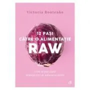 12 pasi catre o alimentatie raw. Cum sa pui capat dependentei de mancare gatita
