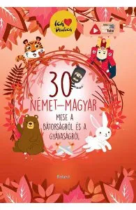 30 nemet-magyar mese a batorsagrol es a gyavasagrol de Orsolya Lengyel
