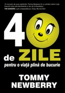 40 de zile pentru o viata plina de bucurie de Tommy Newberry