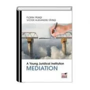 A Young Juridical Institution. Mediation de Victor Alexandru Fainisi