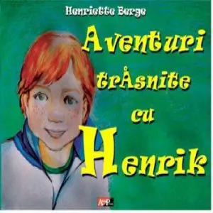 Aventuri traznite cu Henrik de Henriette Berge