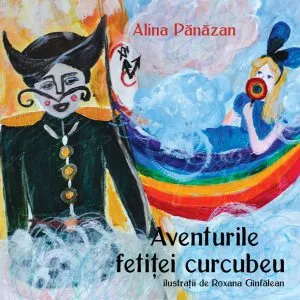 Aventurile fetiței curcubeu de Alina Panazan