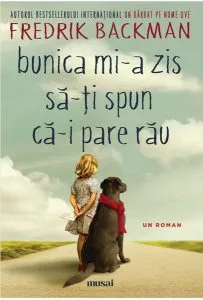 Bunica mi-a zis să-ți spun că-i pare rău de Fredrik Backman