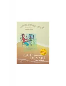 Caiet pentru vacanța de vară. Lectură și scriere creativă. Clasa a VIII-a. de Madalina Vincene