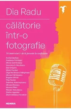 Calatorie intr-o fotografie de Dia Radu