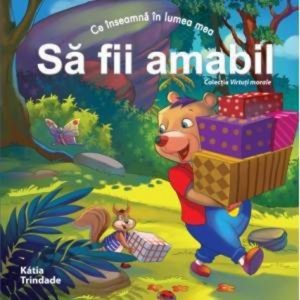 Ce inseamna in lumea mea sa fii amabil