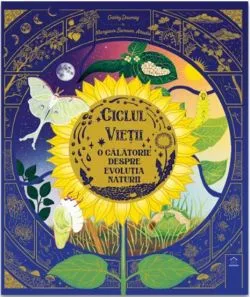 Ciclul vietii - O calatorie despre evolutia naturii de Gabby Dawnay
