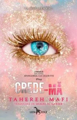 Crede-mă (Vol. 7) de Tahereh Mafi