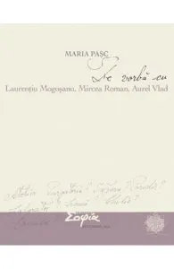 De vorba cu Laurentiu Mogosanu, Mircea Roman, Aurel Vlad de Maria Pasc