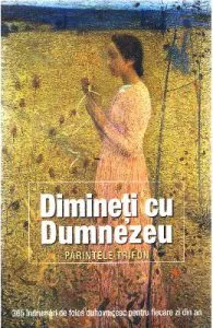 Dimineti cu Dumnezeu de Parintele Trifon