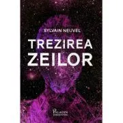 Dosarele Themis 2. Trezirea zeilor de Sylvain Neuvel