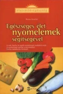 Egeszseges elet nyomelemek segitsegevel de Rasso Knoller