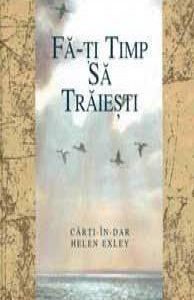 Fa-ti timp sa traiesti
