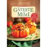 Gateste cu Mimi de Liliana Udrea