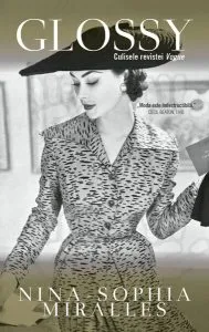 Glossy. Culisele revistei Vouge de Nina-Sophia Miralles