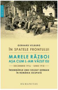 In spatele frontului. Marele Razboi asa cum l-am vazut eu