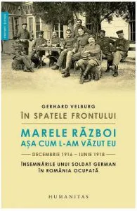 In spatele frontului. Marele Razboi asa cum l-am vazut eu de Gerhard Velburg