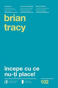 Incepe cu ce nu-ti place. Editia a III-a