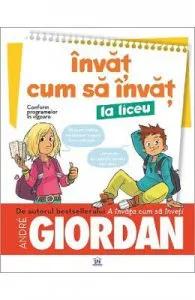 Invat cum sa invat la liceu de Andre Giordan