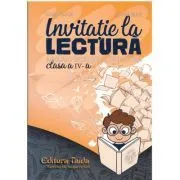 Invitatie la lectura. Auxiliar pentru orele de lectura clasa a 4a de Aurora Silion