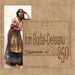 Ion Budai-Deleanu 250 - Ţiganiada azi de Irina Petras