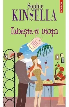 Iubeste-ti viata de Sophie Kinsella