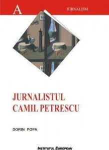 Jurnalistul Camil Petrescu