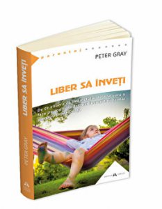 Liber sa invetiDe ce eliberarea instinctului de a se juca ii va face mai fericiti pe copiii nostri mai fericiti, mai increzatori si mai pregatiti pentru viata