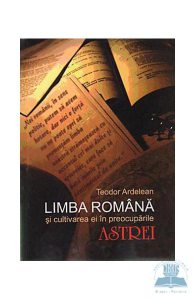 Limba romana si cultivarea ei in preocuparile astrei