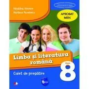 Limba si literatura romana Caiet de pregatire pentru Clasa a 8-a de Marilena Pavelescu